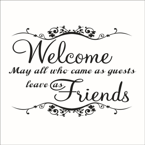 May All Came As Guests Leave As Friends Letter Quote Removable