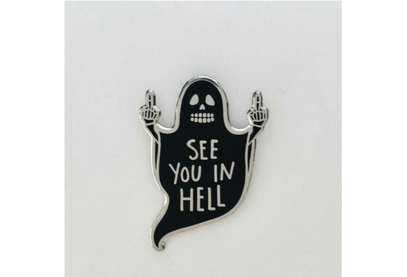 See You In Hell Enamel Pin Middle Finger Ghost Halloween Horror Goth Friend Pins Badge