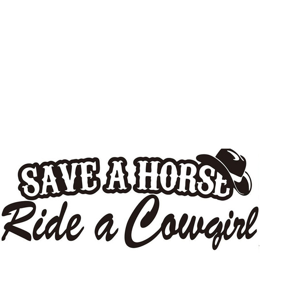 ride a cowboy Funny Novelty Stickers JDM Euro Lrg SM1-171 Save a horse 