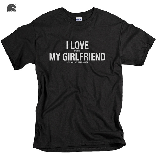 I LOVE when MY GIRLFRIEND lets my play video games Men's T-Shirt