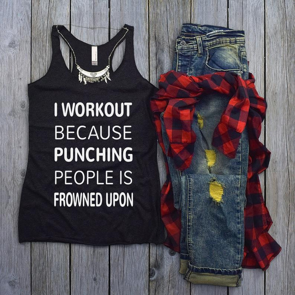 Womens I Workout Because Punching People is Frowned Upon Funny Workout Tank Tops 