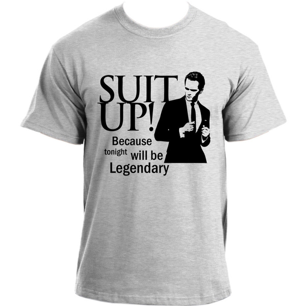 Himym Barney Stinson Suit Up Legendary TV Series Funny T-shirt | Wish