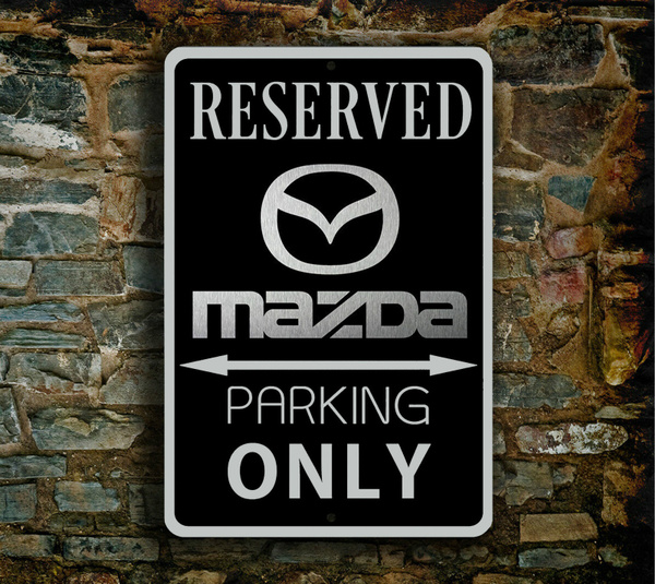 Mazda Signs GARAGE SIGNS Mazda Gift Mazda Parking Only Sign 