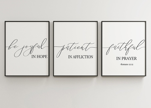 3 Panels Set Be Joyful In Hope Patient In Affliction Faithful In Prayer ...