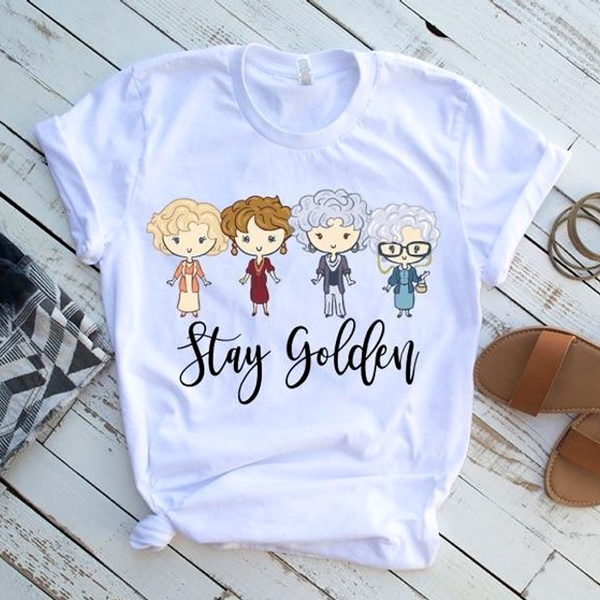 stay golden shirt golden girls