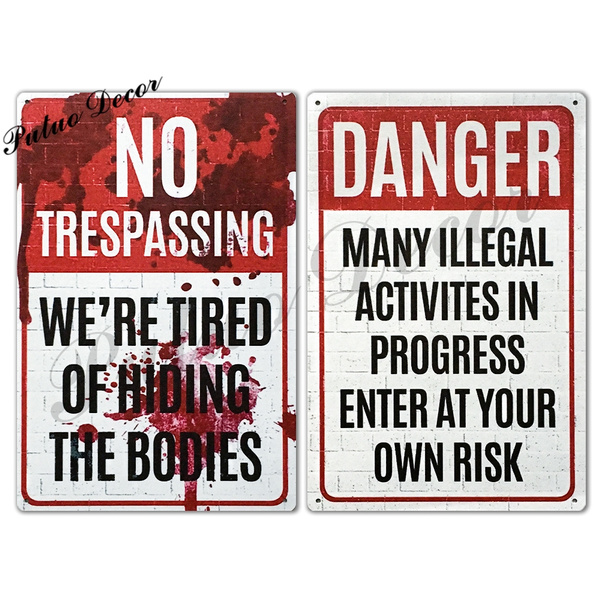 Funny Warning Signs No Trespassing Metal Signs Humorous Danger Signs (  8
