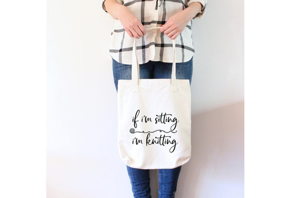 If I Can't Take My Yarn Tote Bag – Knitting Happy