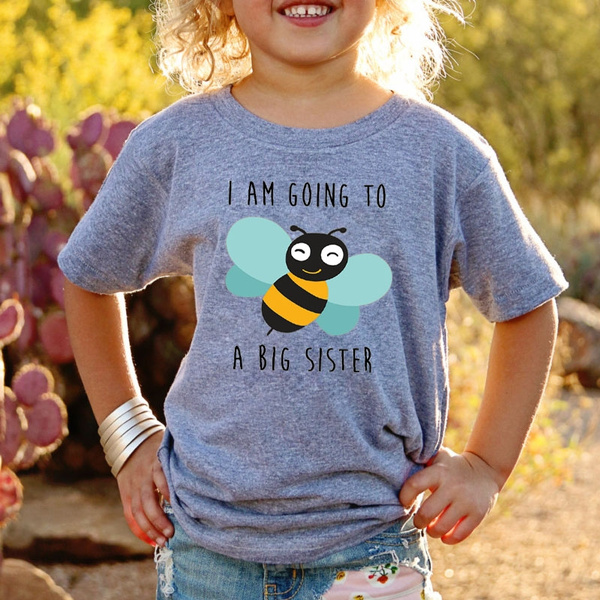 Fashion Kids T shirt Tops I Am Going To Bee A Big Sister Printed Baby Girls Tee Shirt Cute Tee Big Sister Tee Shirt Cartoon T shirt Clothing