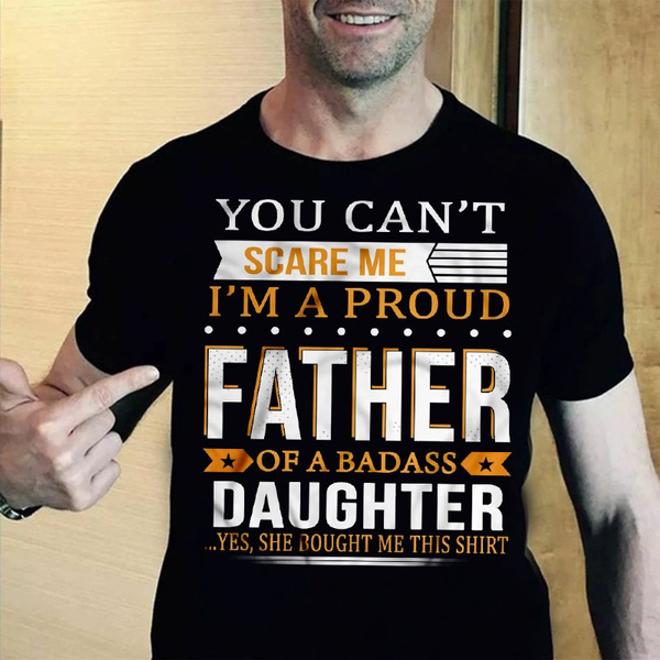 Proud Father of A Badass Daughter 