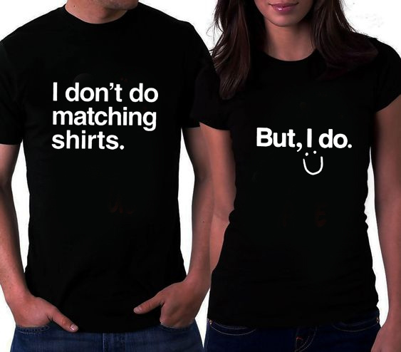 I Don't Do Matching Shirts Funny Matching Family Couples T-Shirt