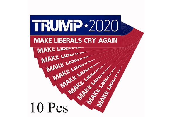 10Pcs Donald Trump Bumper Sticker 2020 Make Liberals Cry Again For President 2h