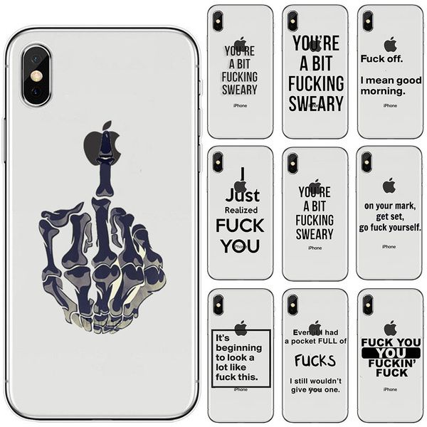 Phone Case Design Vulgar Entertainment FUCK You Funny Quotations Soft Phone Cover for Iphone 8 IPhone X Iphone 6/6S Plus 7/7 Plus Iphone XR XS Xs MAX Phone Cases Wish pic picture