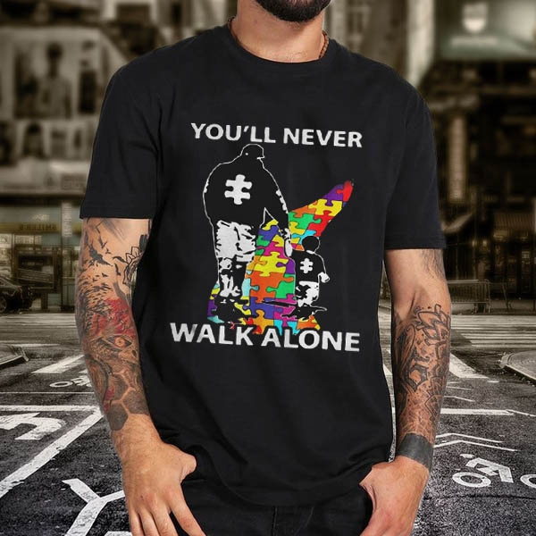 You Ll Never Walk Alone Autism Shirt Wish