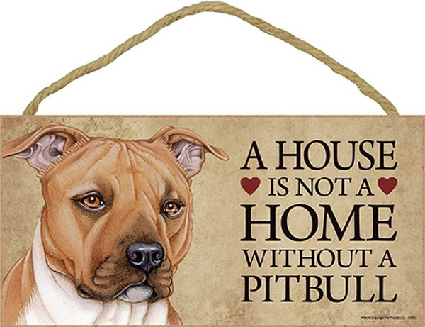 House Is Not A Home Without Pitbull Dog Wood Plaque Sign Wish - Pitbull Dog Home Decor House Is Not A Home Without Pitbull Dog Wood Plaque Sign Wish - Pitbull Dog Home Decor