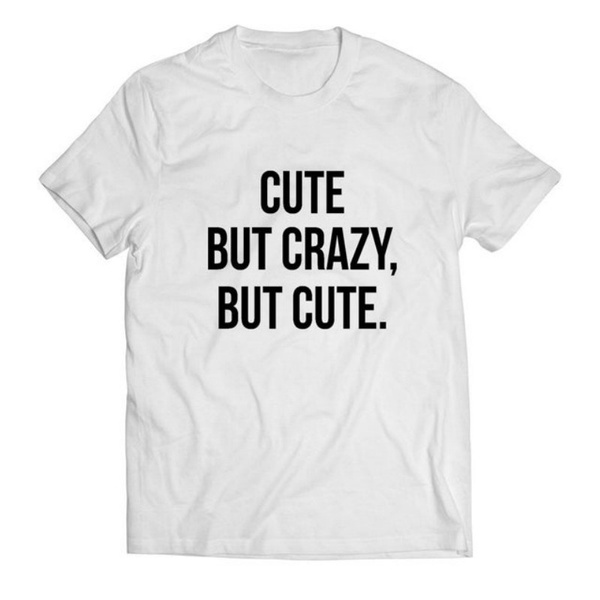 Crazy T-Shirt