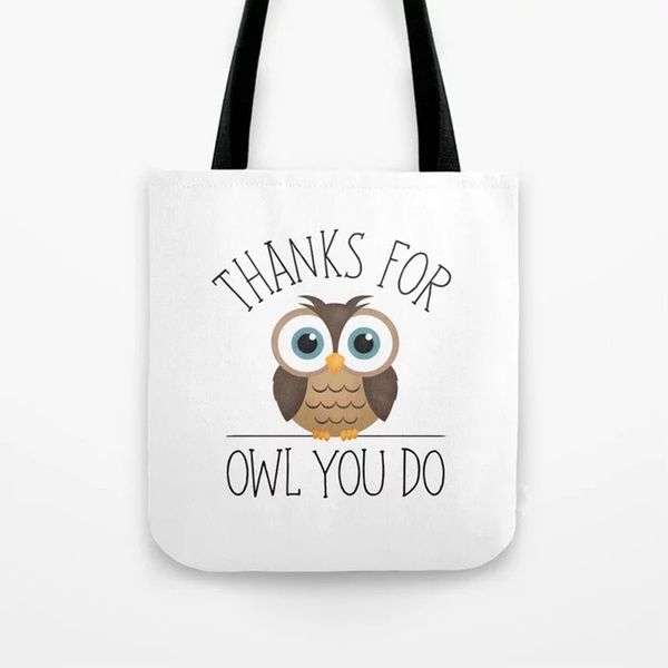 Thanks For Owl You Do Tote Bag Owl Tote Bag Bird Owl Bag Beach Bag Cotton Canvas Book Bag