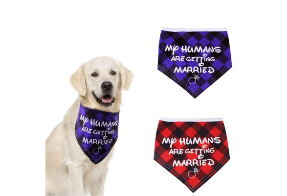 My Humans are Getting Married Dog Bandana for Medium to Large Dogs Wedding Pet Bandana Triangle Bibs Scarf Accessories