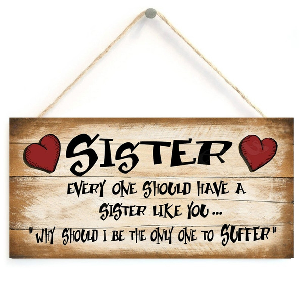 funny wooden sign sister gift present home decoration | Wish