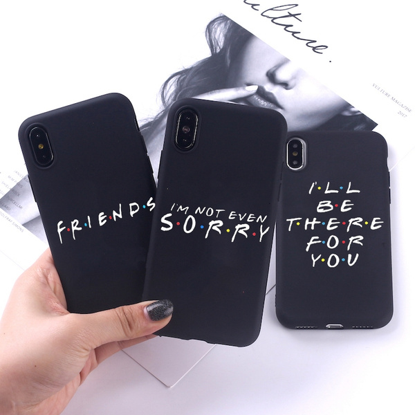 Classic Friends TV Show Funny Quotes Phone Case High Soft Black Back Phone Cover for Iphone 5s 5 Se Iphone 8 8plus Words with Friends IPhone X XR XS XSMAX Iphone 6/6S Classic Friends TV Show Funny Quotes Phone Case High Soft Black Back Phone Cover for Iphone 5s 5 Se Iphone 8 8plus Words with Friends IPhone X XR XS XSMAX Iphone 6/6S