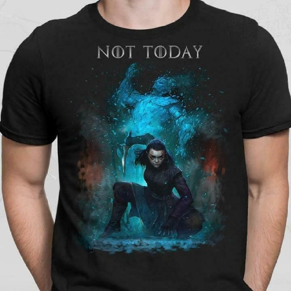 Not Today Arya Stark T Shirt Cotton Mens Top Tee Tshirt Casual Style Fashion Wear | Wish Not Today Arya Stark T Shirt Cotton Mens Top Tee Tshirt Casual Style Fashion Wear | Wish