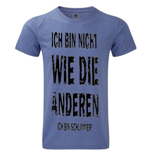 ich bin nicht wie die anderen sondern schlimmer spruch print tshirt | Wish