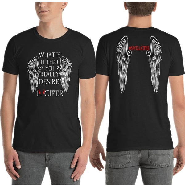 Save Lucifer Lucifer Morningstar What Is It That You Really Desire Quote Front and Back Print Movie Series Fan Tee Short Sleeve Unisex T