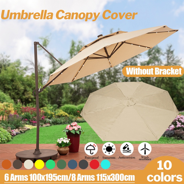 Only Cover Waterproof Patio Umbrella Canopy Top Parasol Tent Cover 6 8 Arm 100x195 115x300cm Garden Outdoor Anticorrosion Wind Resistance Sunshade Beach Umbrella Wish