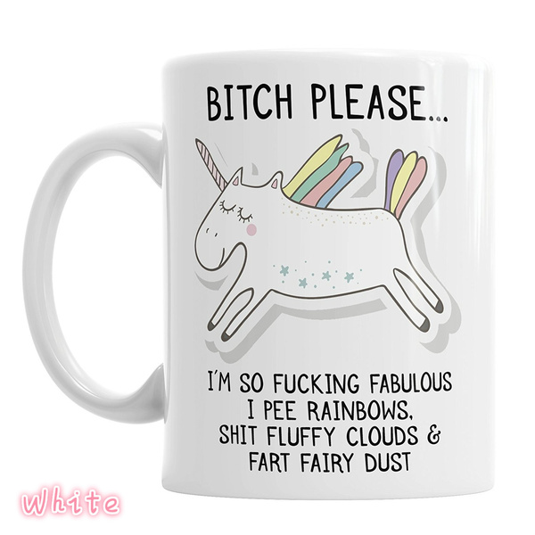 Bitch Please Im So Fabulous Unicorn Ceramic Mug Novelty Office Birthday Christmas Coffee Gift Tea Cup Present 