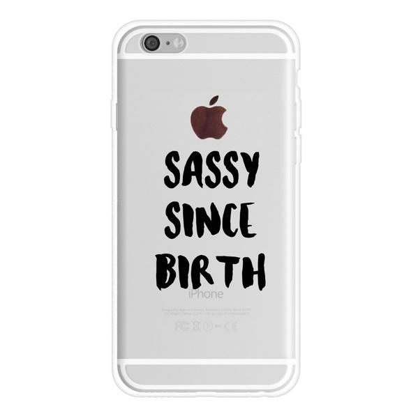 Funny Quotes IPhone 6s Case IPhone 6 Case Girls Hipster Trendy Life  Attitude Cool Cute Quotes Black Sassy Since Birth Clear Rubber Case Cover |  Wish