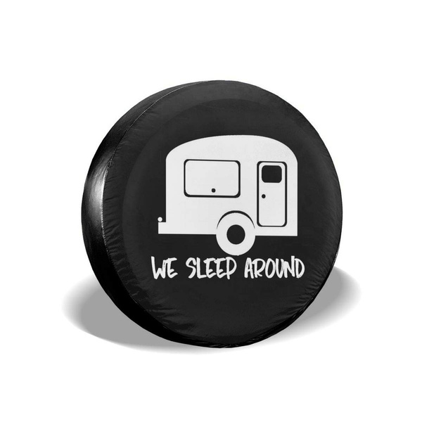 YZ-MAMU Spare Tire Cover We Sleep Around Waterproof for Jeep Trailer RV SUV Truck Camper Travel Trailer Accessories 