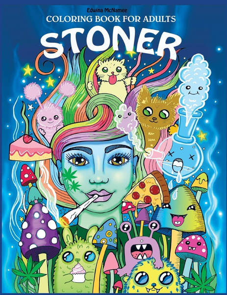 Download Stoner Coloring Book For Adults The Stoner S Psychedelic Coloring Book Wish