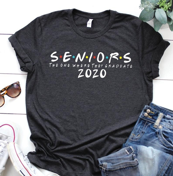 Friends senior hot sale shirt 2020