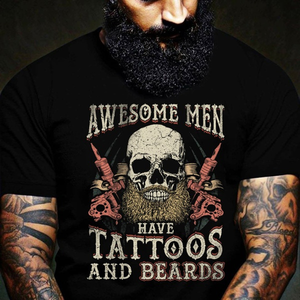 Funny Tattoos and Beard  T Shirt Beard T Shirt Tattoo T Shirt  | Wish