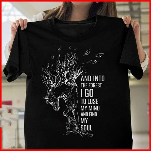 into the forest i go to lose my mind sweatshirt