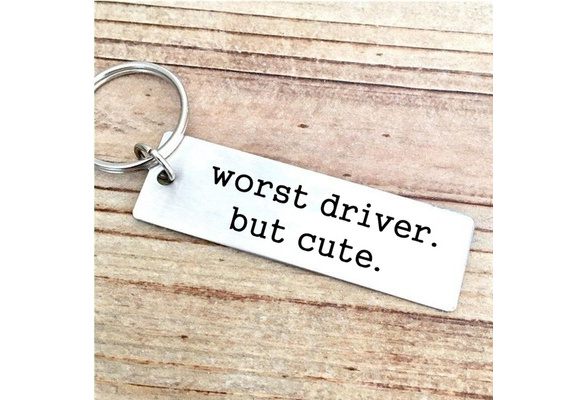 worst driver but cute keychain