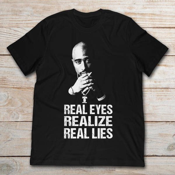 Tupac Shakur Real Eyes Realize Real 