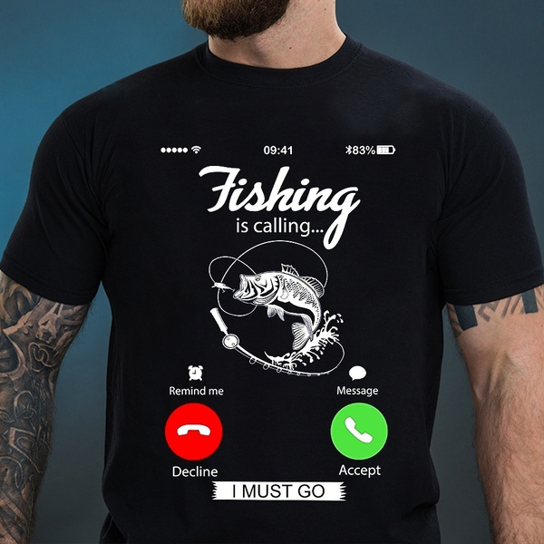 Fishing Is Calling I Must Go T-shirt Men Cotton T-shirt Short Sleeve T-shirt