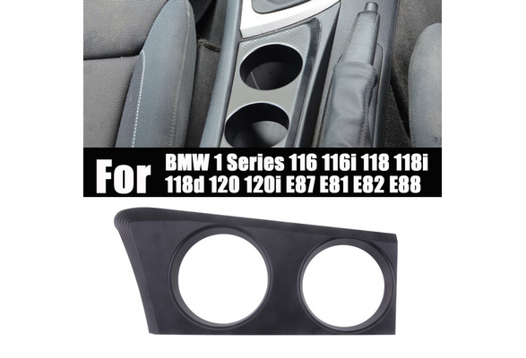 New Cup Holder Base For Bmw 1 Series 116 116i 118 118i 118d 1 1i E87 E81 E E Wish New Cup Holder Base For Bmw 1 Series 116 116i 118 118i 118d 1 1i E87 E81 E E Wish