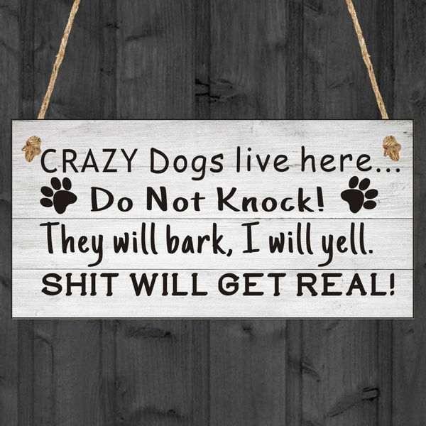 crazy dog signs