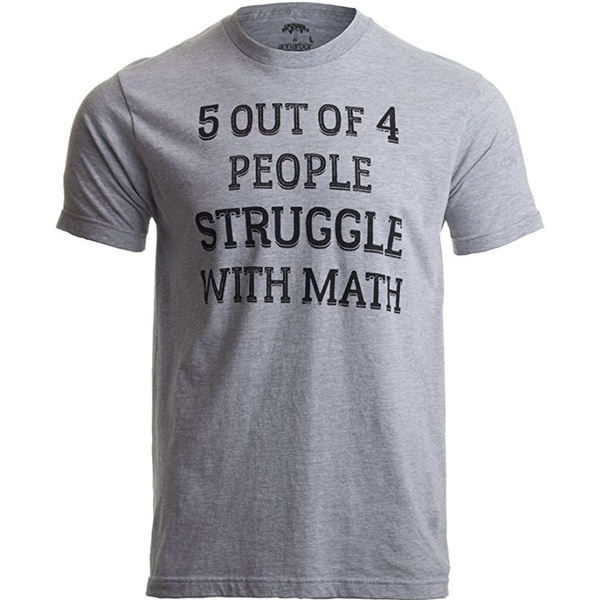 5 out of 4 people struggle with math
