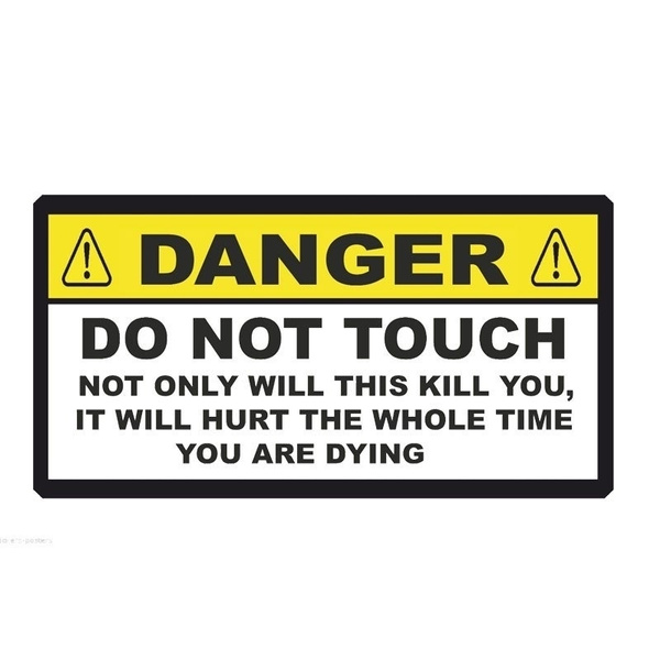 danger do not touch funny