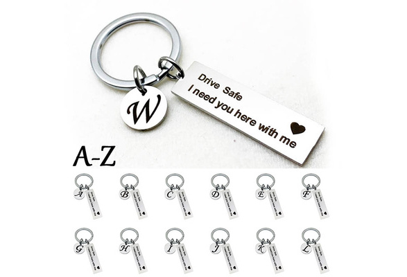 Drive Safe I Need You Here With Me Keyring Keychain Stainless Steel Key US Lldty 