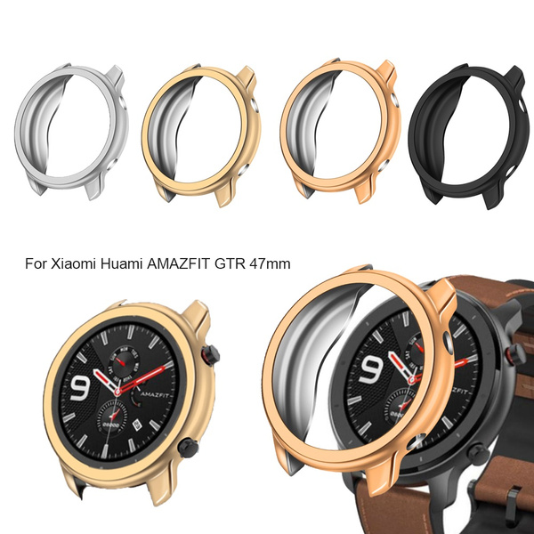 For Xiaomi Huami AMAZFIT GTR 47mm Replacement Watch TPU Plating Case  Protective Frame Shell Fashion Shockproof Guard Frame Accessories  Protective Case Watch Protector Bumper Shell | Wish