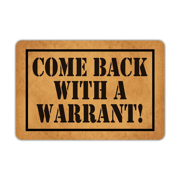Pinji Funny Doormat Come Back With A Warrant Non-slip Rubber Entrance Mat Floor Pinji Funny Doormat Come Back With A Warrant Non-slip Rubber Entrance Mat Floor