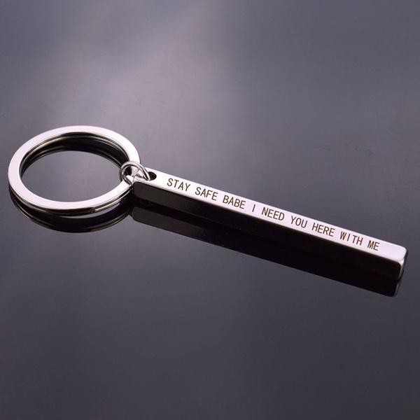 Stay Safe Baby I Need You Here with Me Couples Keychain