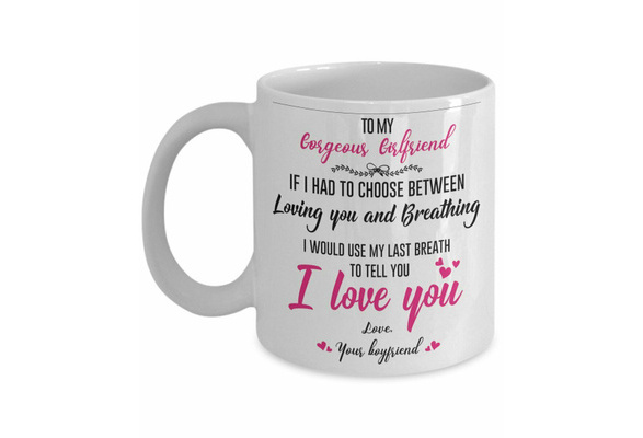 to my gorgeous girlfriend mug