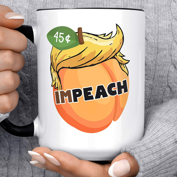Impeach Trump Coffee Mug Microwave Dishwasher Safe Ceramic Impeachment Peach Cup 
