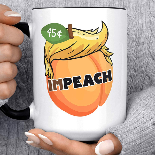 Impeach Trump Coffee Mug Microwave Dishwasher Safe Ceramic Impeachment Peach Cup Impeach Trump Coffee Mug Microwave Dishwasher Safe Ceramic Impeachment Peach Cup