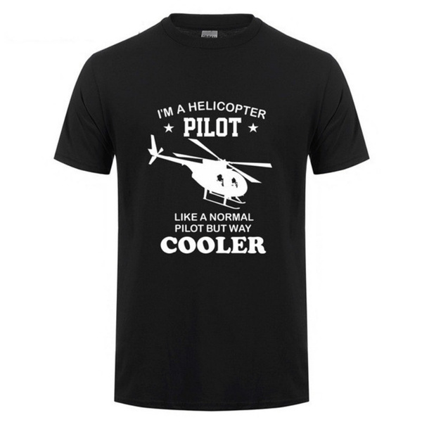 Stedord Overgivelse lejr I'm a Helicopter Pilot T Shirts Funny Cooler Than Normal Cotton Short  Sleeve Helicopter T-shirt | Wish