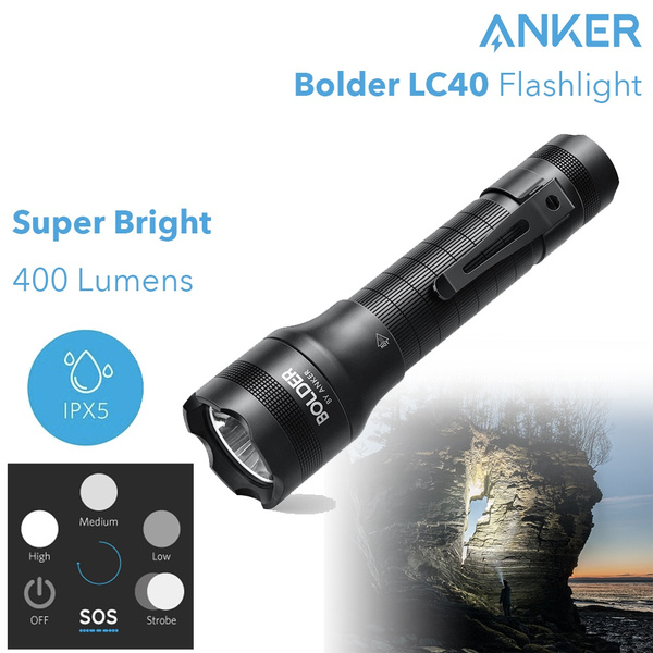 Anker Rechargeable Bolder LC40 Flashlight, LED Torch, Super Bright 400  Lumens CREE LED, IP65 Water Resistant, Modes High/Medium/Low/Strobe/SOS,  Indoor/Outdoor (Camping, Hiking and Emergency Use) Wish